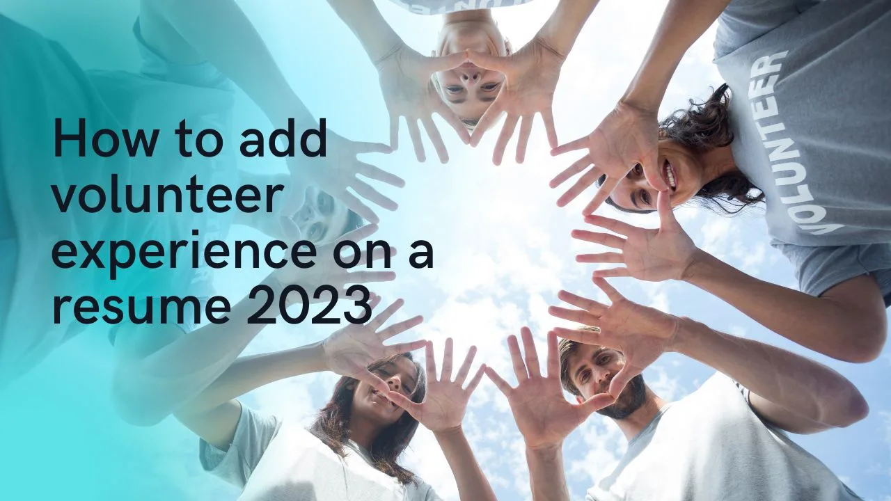 How to add volunteer experience on a resume 2023 How to add volunteer experience on a resume 2023
